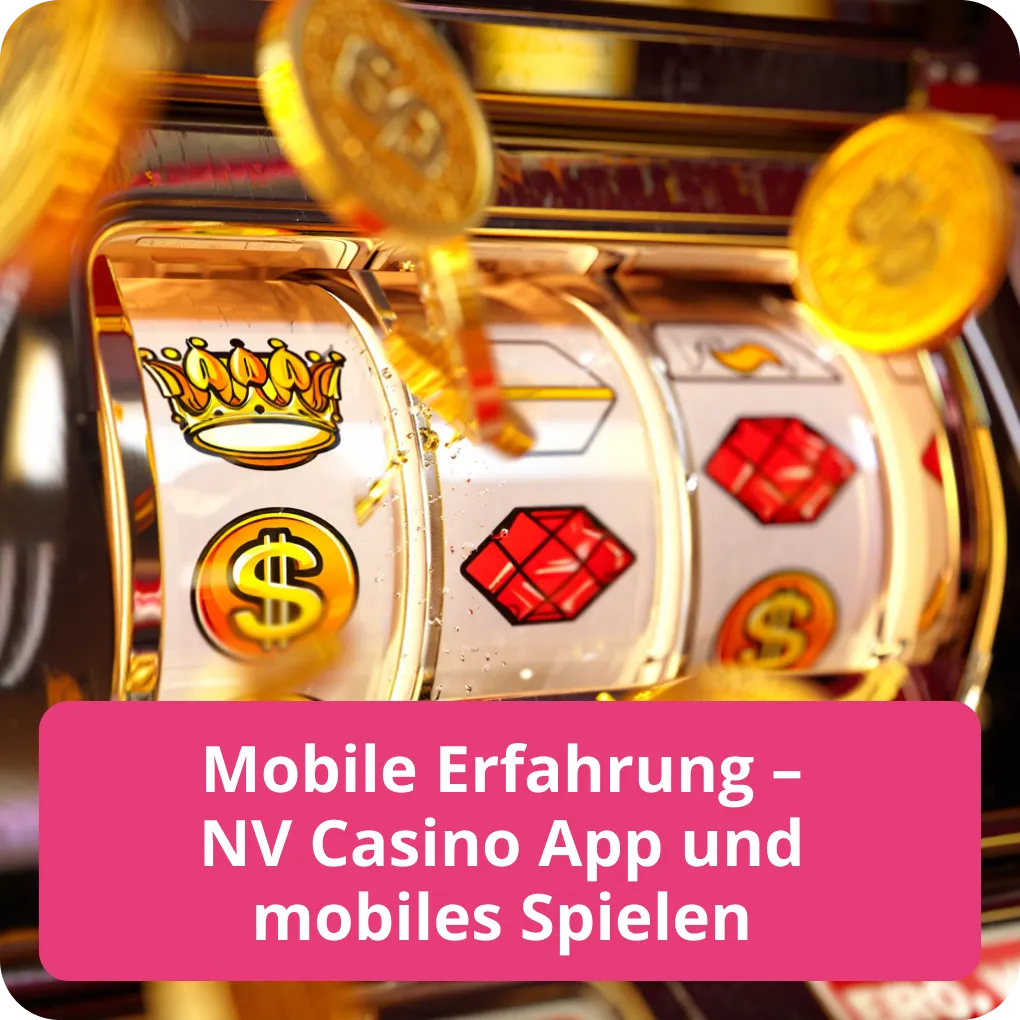Mobile Erfahrung – NV Casino App und mobiles Spielen